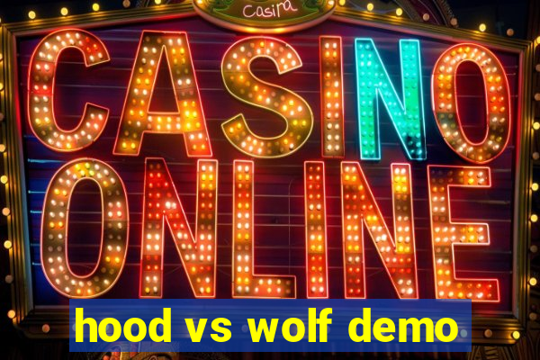 hood vs wolf demo